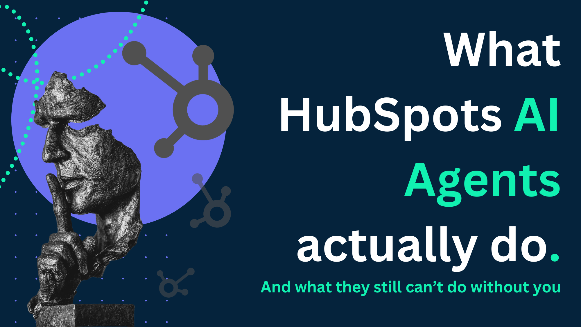 What HubSpot Agents Actually Do